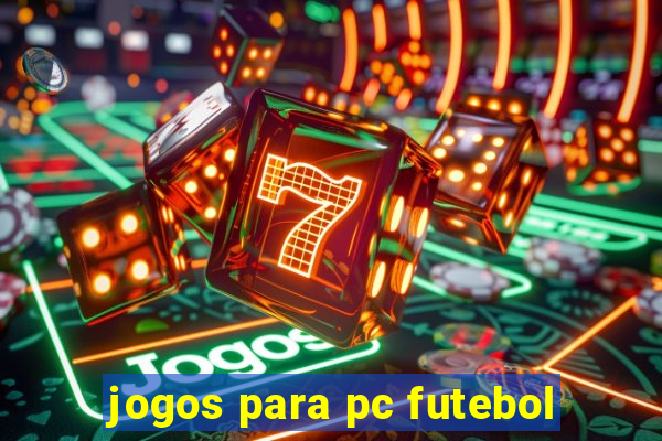 jogos para pc futebol